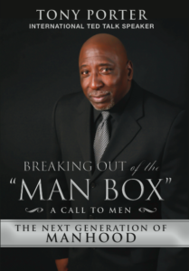“Breaking Out of the Man Box” by Tony Porter